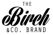 THE BIRCH & CO. BRAND