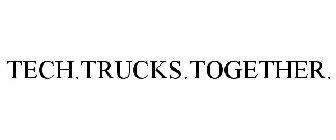 TECH.TRUCKS.TOGETHER.