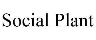 SOCIAL PLANT