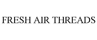 FRESH AIR THREADS