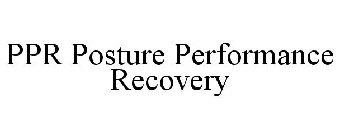 PPR POSTURE PERFORMANCE RECOVERY