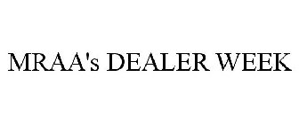 MRAA'S DEALER WEEK