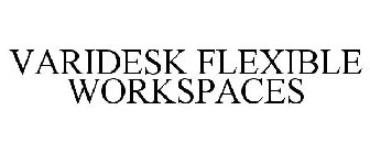 VARIDESK FLEXIBLE WORKSPACES