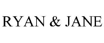 RYAN & JANE