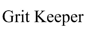GRIT KEEPER