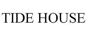 TIDE HOUSE