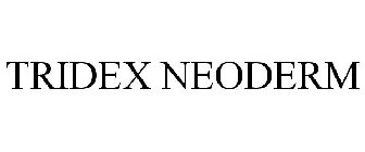 TRIDEX NEODERM