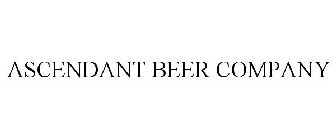 ASCENDANT BEER COMPANY