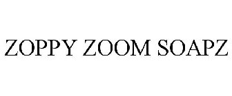 ZOPPY ZOOM SOAPZ
