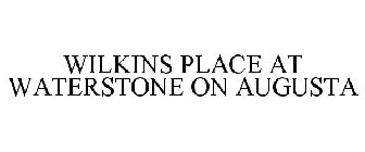 WILKINS PLACE AT WATERSTONE ON AUGUSTA