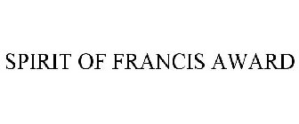 SPIRIT OF FRANCIS AWARD