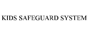 KIDS SAFEGUARD SYSTEM