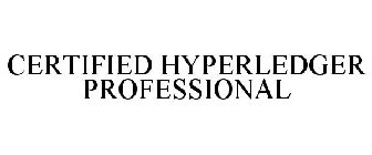 CERTIFIED HYPERLEDGER PROFESSIONAL