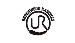 UR UNDERWOOD RANCHES