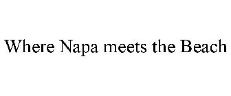 WHERE NAPA MEETS THE BEACH