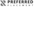 PP PREFERRED PLACEMENT