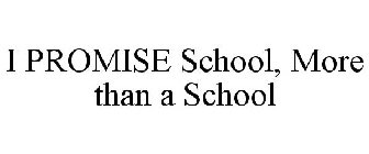I PROMISE SCHOOL, MORE THAN A SCHOOL