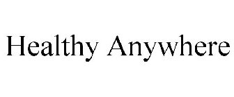 HEALTHY ANYWHERE