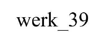 WERK_39