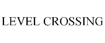 LEVEL CROSSING