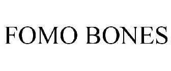 FOMO BONES
