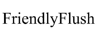 FRIENDLYFLUSH