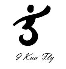 I KUA FLY