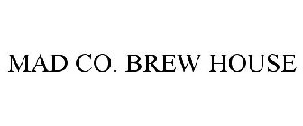 MAD CO. BREW HOUSE