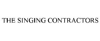 THE SINGING CONTRACTORS