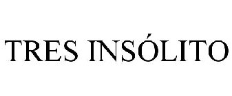 TRES INSÓLITO