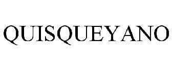 QUISQUEYANO