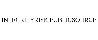 INTEGRITYRISK PUBLICSOURCE