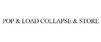 POP & LOAD COLLAPSE & STORE