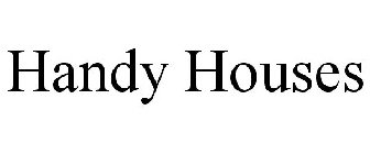 HANDY HOUSES