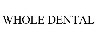 WHOLE DENTAL
