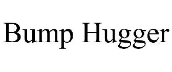 BUMP HUGGER