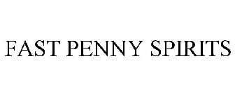 FAST PENNY SPIRITS
