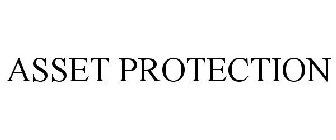 ASSET PROTECTION