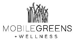 MOBILEGREENS + WELLNESS