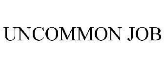 UNCOMMON JOB