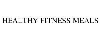 HEALTHY FITNESS MEALS