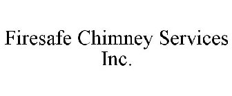 FIRESAFE CHIMNEY SERVICES INC.