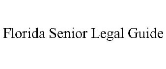 FLORIDA SENIOR LEGAL GUIDE