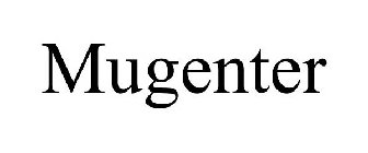 MUGENTER