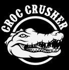 CROC CRUSHER