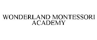 WONDERLAND MONTESSORI ACADEMY