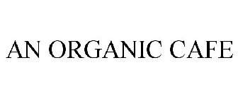 AN ORGANIC CAFE
