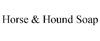 HORSE & HOUND SOAP