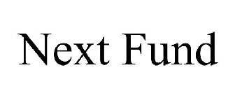 NEXT FUND