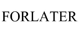 FORLATER